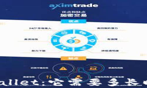 
深入了解tpWallet：它需要多长时间才能上手？